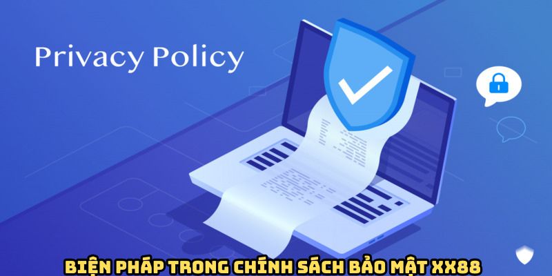 bien-phap-cua-chinh-sach-bao-mat-xx88