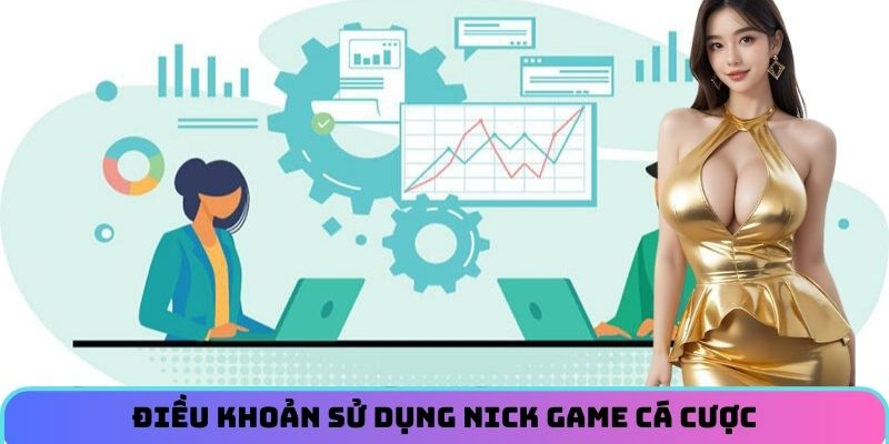 dieu-khoan-su-dung-nick-game-ca-cuoc