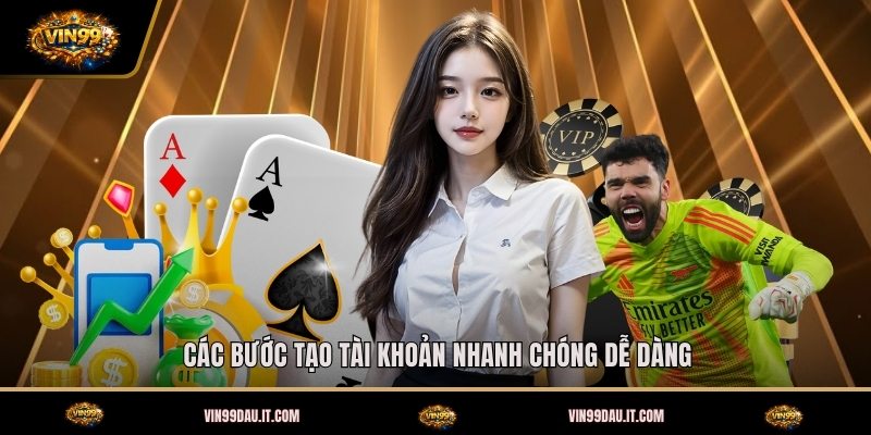 cac-buoc-tao-tai-khoan-nhanh-chong-de-dang